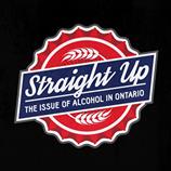 Straight Up: The Issue of Alcohol in Ontario | Straight Up: The Issue of Alcohol in Ontario