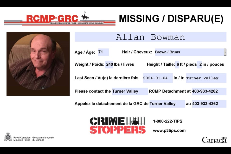 Turner Valley RCMP are searching for 71-year-old Allan Bowman.