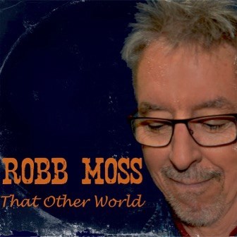 Bragg Creek singer/songwriter Robb Moss released his third album That Other World this past summer.