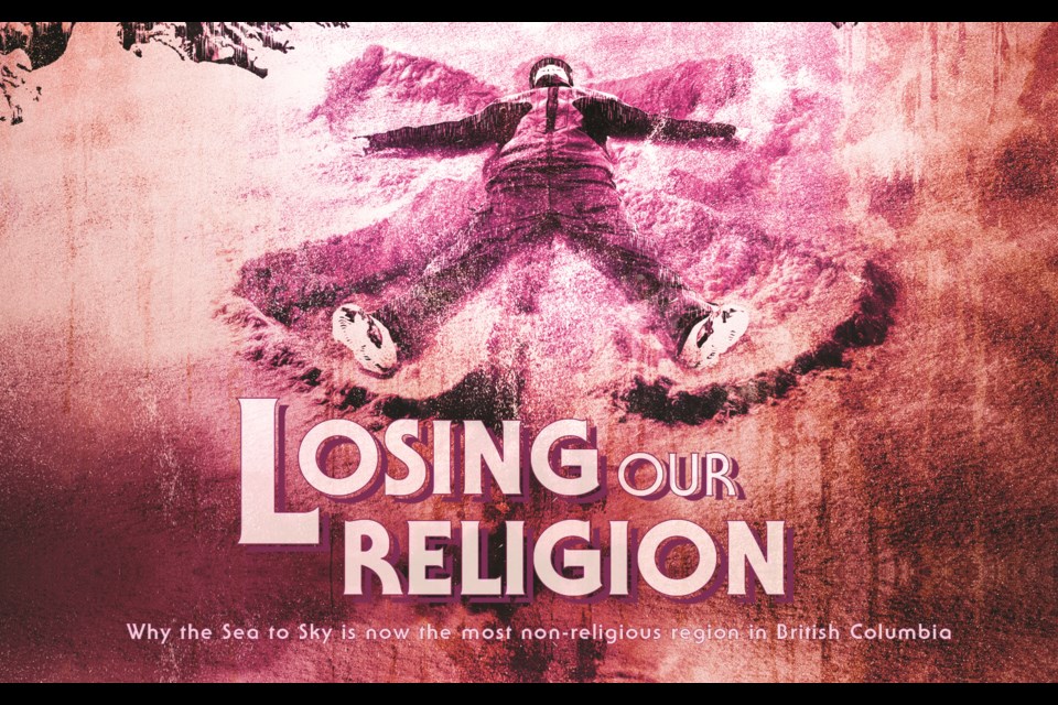 Losing our religion.
Why the Sea to Sky is now the most non-religious region in British Columbia