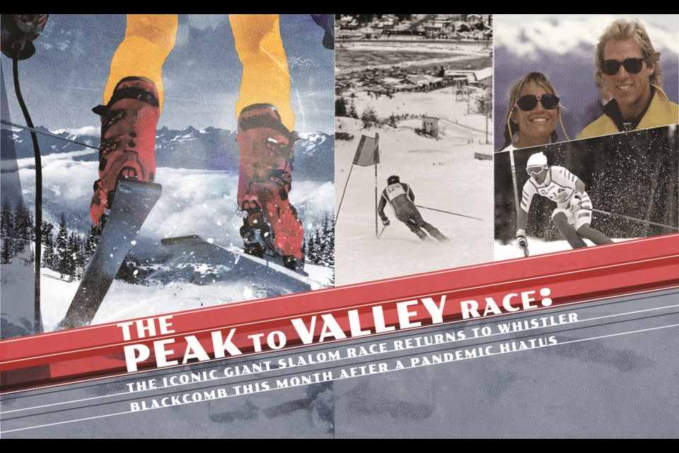 The Peak To Valley Race:
The iconic giant slalom race returns to Whistler Blackcomb this month after a pandemic hiatus