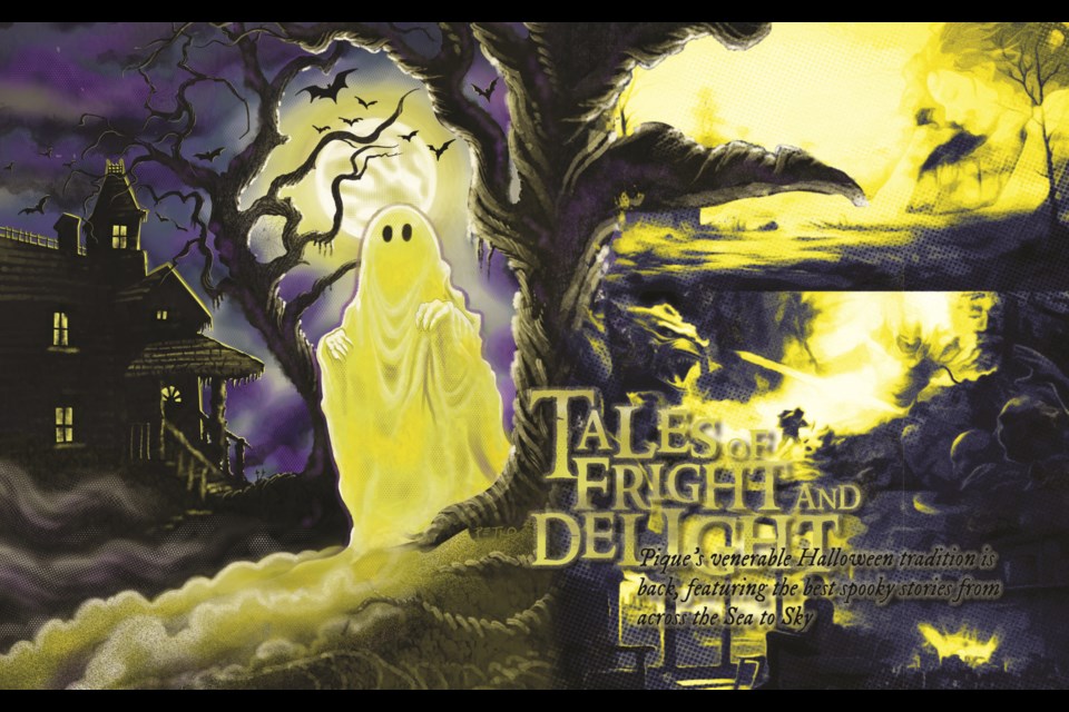Tales of fright and delight 
Pique's venerable Halloween tradition is back, featuring the best spooky stories from across the Sea to Sky.