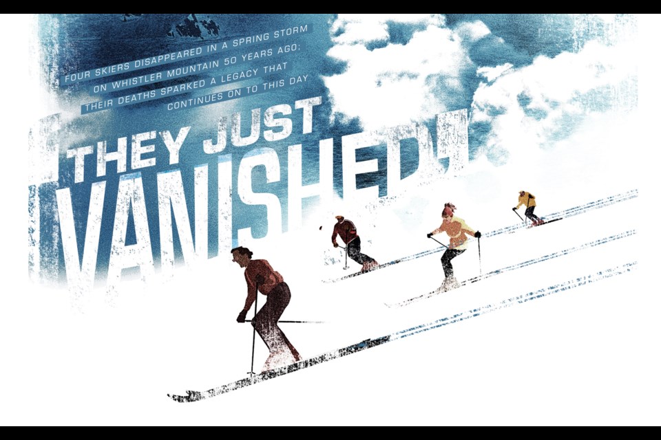 ‘They just vanished’
Four skiers disappeared in a spring storm on Whistler Mountain 50 years ago; their deaths sparked a legacy that continues on to this day