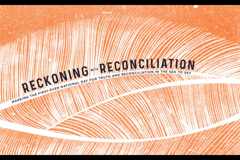 Reckoning with reconciliation
Marking the first-ever National Day for Truth and Reconciliation in the Sea to Sky