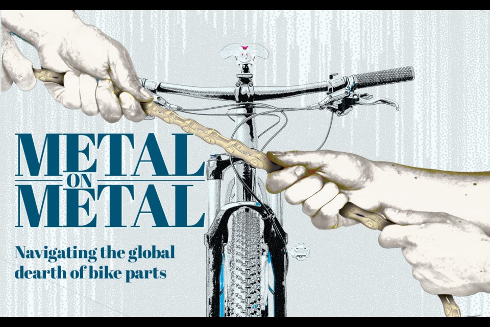 Metal on Metal - Navigating the global dearth of bike parts