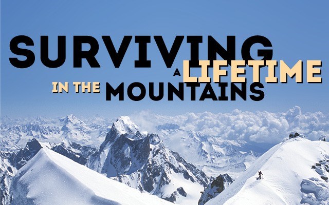 Surviving a lifetime in the mountains. Story and Photos by Kristoffer Erickson <a href="http://www.threecrazylives.com/">www.threecrazylives.com</a>