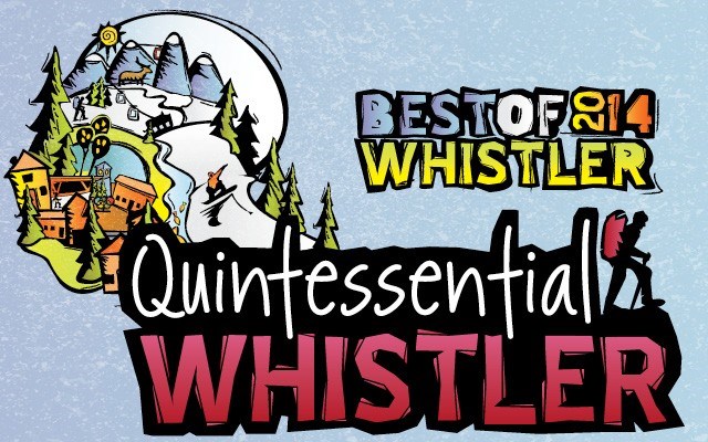 Best of Whistler 2014: Quintessential Whistler. by Pique Staff