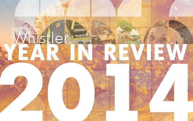 Whistler: Year in Review 2014. By Alison Taylor, Cathryn Atkinson, Dan Falloon, Brandon Barrett, Braden Dupuis