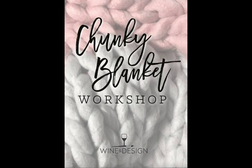 Wine & Design is hosting a Chunky Blanket Workshop Nov. 6, 2021.
