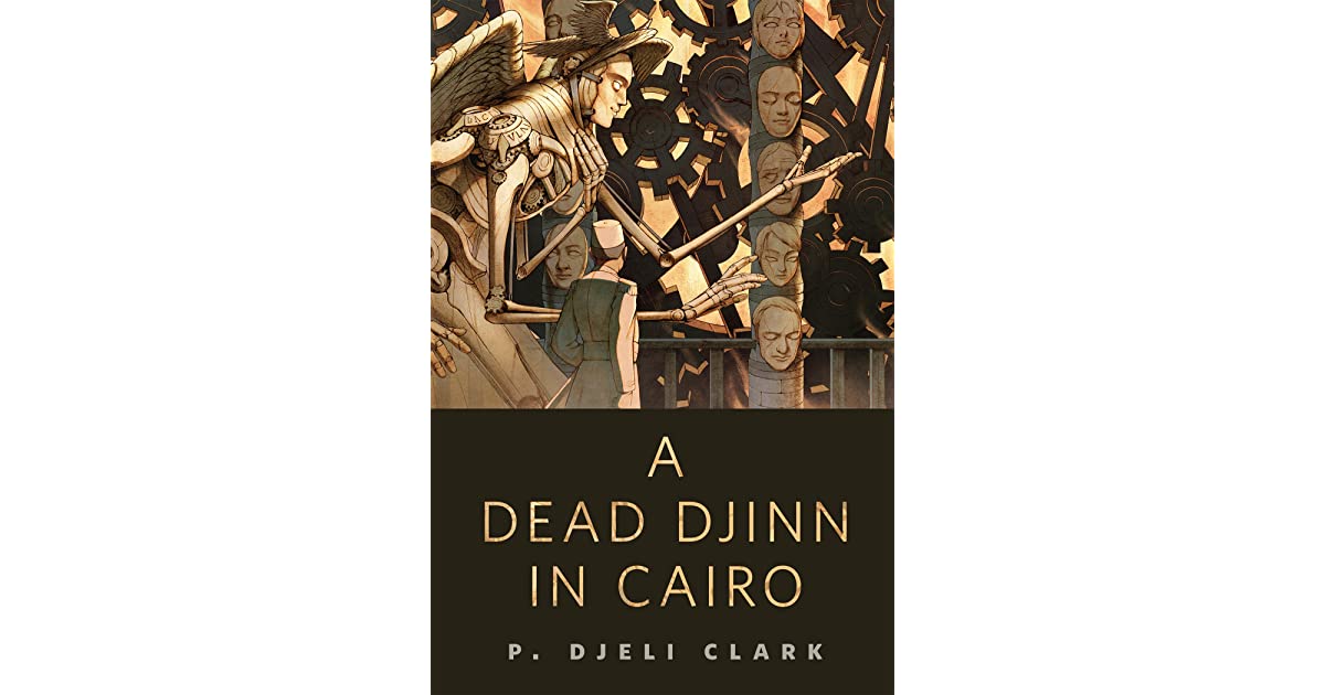 a dead djinn in cairo by p djèlí clark a dead djinn in cairo by p djèlí clark