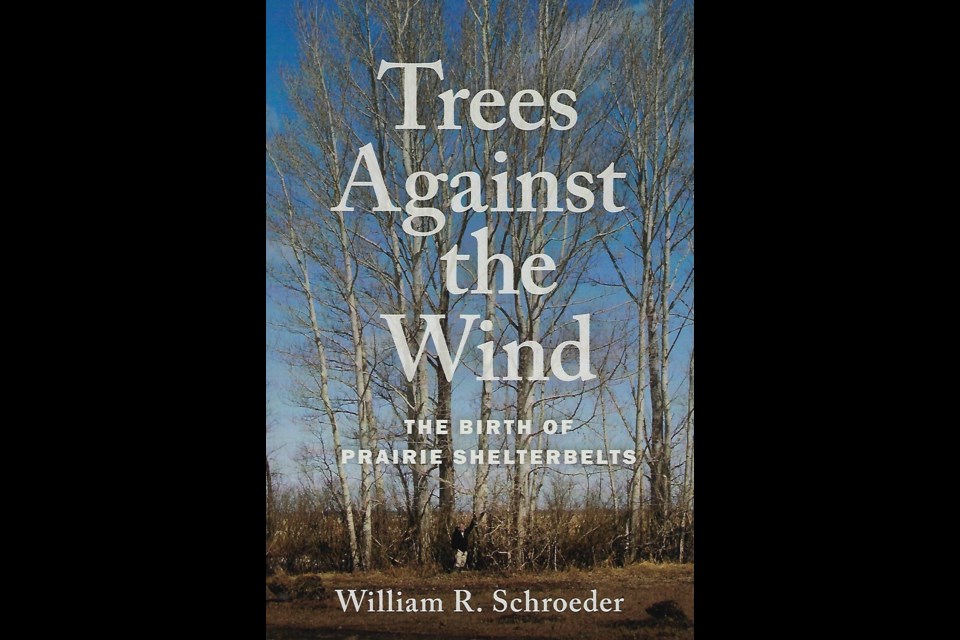 Trees Against the Wind: The Birth of Prairie Shelterbelts.