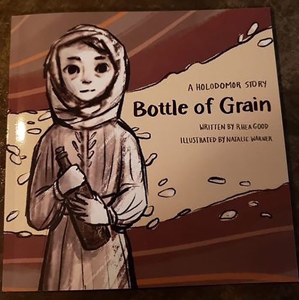 Bottle of Grain - A Holodomor Story, written by local author Rhea Good, is a children's story intended for Grades 2-7. 