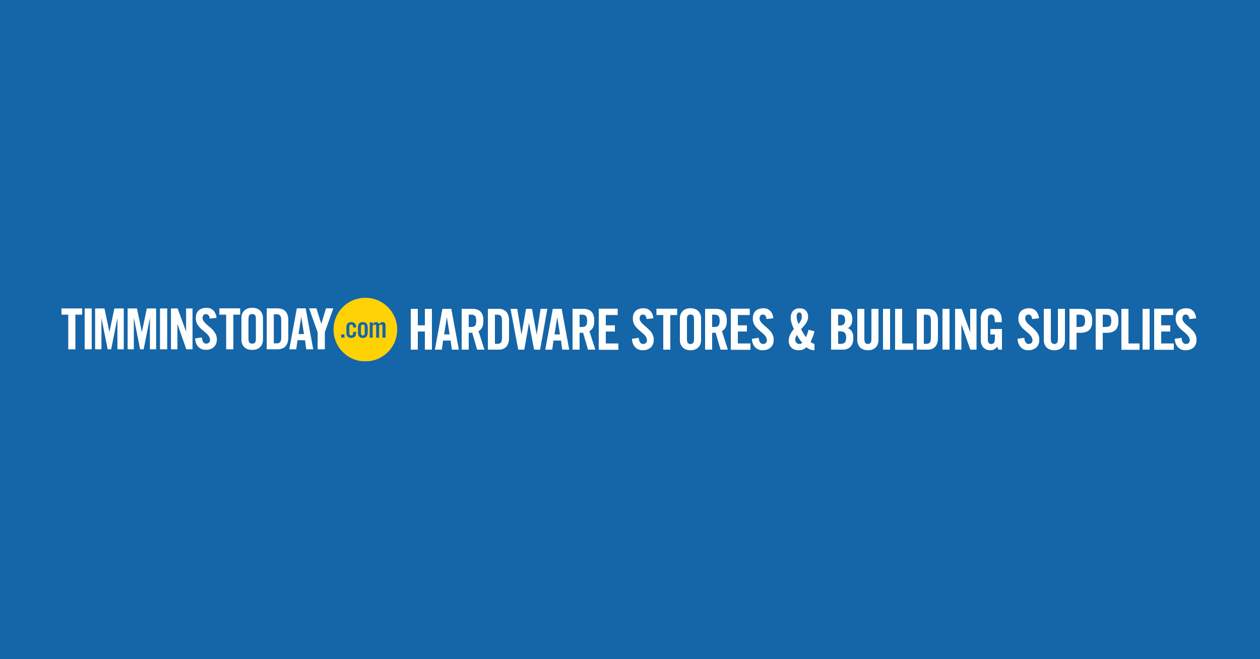 Timmins Hardware Stores and Building Supplies