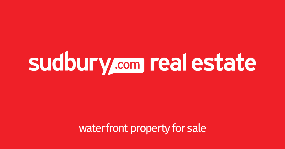 For Sale Waterfront Property Sudbury Sudbury News