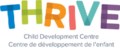 THRIVE Child Development Centre/Centre de développement de l’enfant