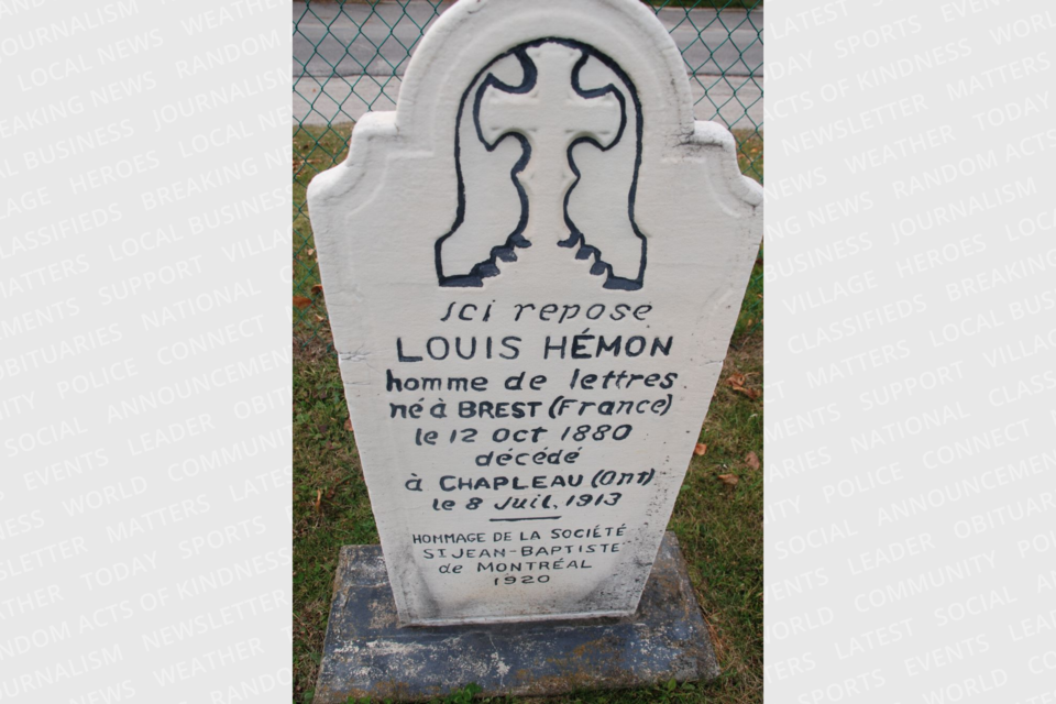 You can journey to Chapleau to see the Louis Hémon headstone.