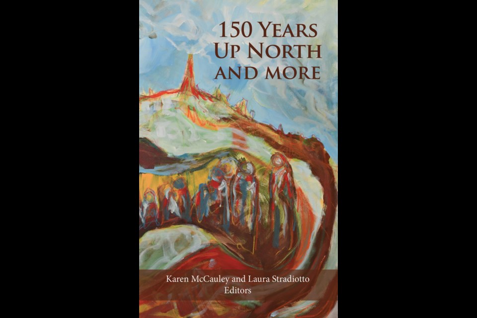 150 Up North And More, a collection of short stories by northern Ontario authors, will be available in March. Photo supplied by Latitude 46 Publishing