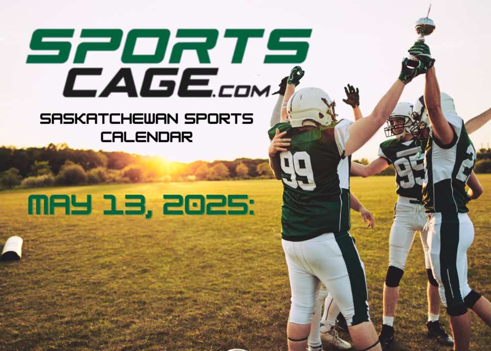 2025-05-13-saskatchewan-sports-calendar