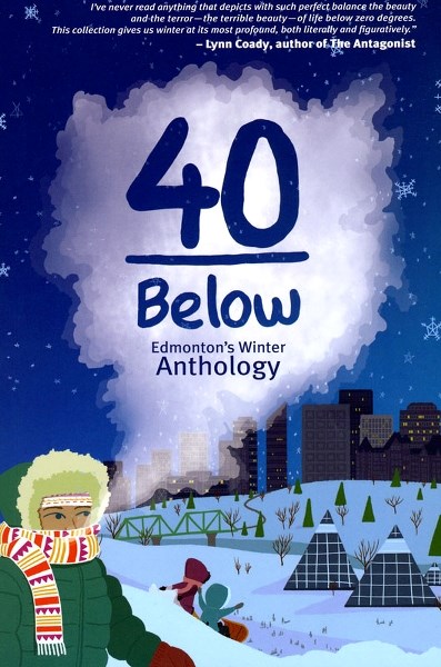 THAT&#8217;S COLD – Fort Saskatchewan-raised writer Jason Lee Norman was the driving force behind the newly released compilation of short stories called 40 Below: