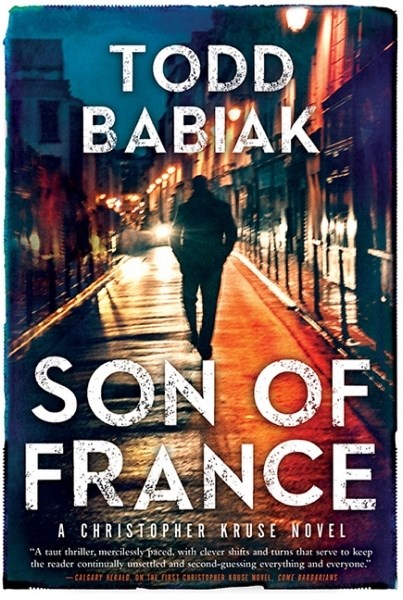 Edmonton author Todd Babiak&#8217;s sixth book is a return of his recent character Christopher Kruse. In Son of France