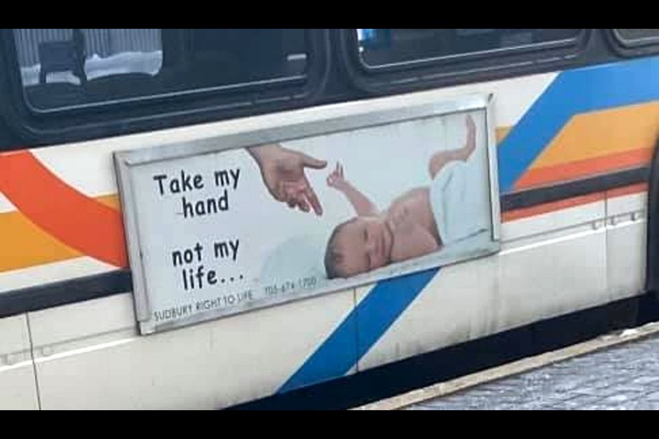 An anti-abortion bus ad purchased by the organization Sudbury Right to Life got the attention of Facebook users recently who were critical of the City of Greater Sudbury for accepting the ad.