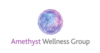 Amethyst Wellness Group