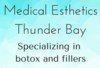 Medical Esthetics Thunder Bay