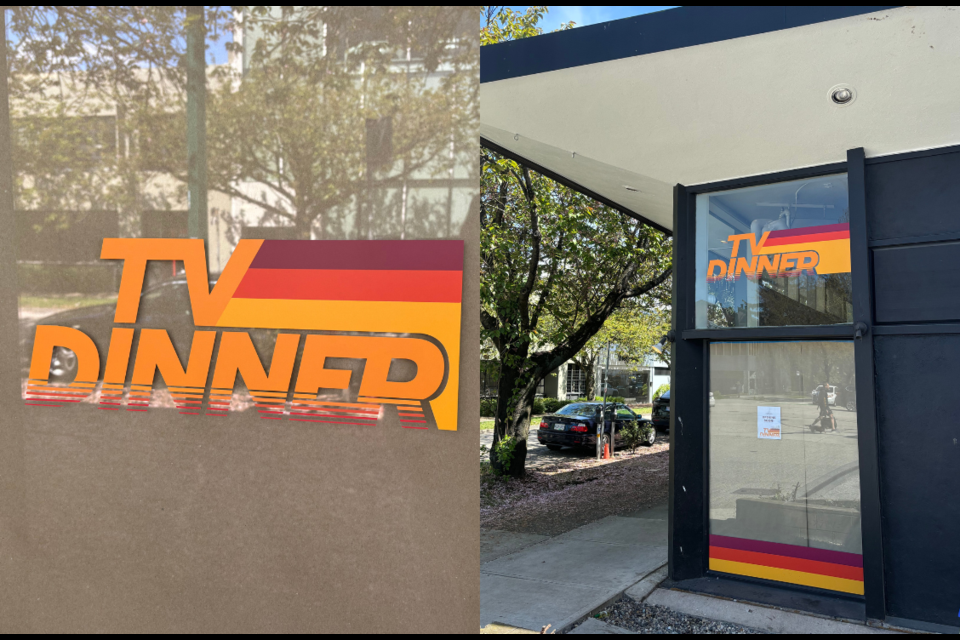TV Dinner is coming soon to the Kitsilano area on Burrard Street.
