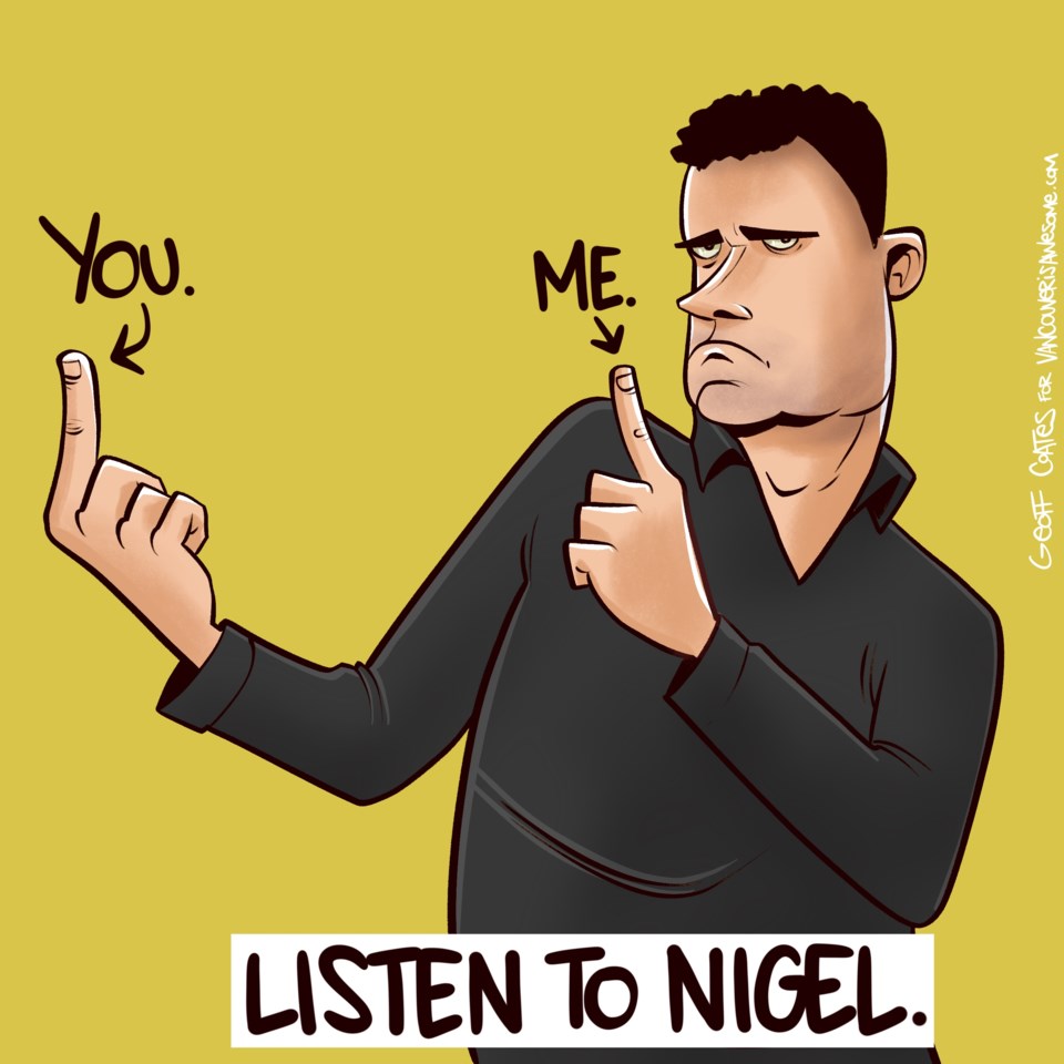 Cartoon: Listen to Nigel - Vancouver Is Awesome