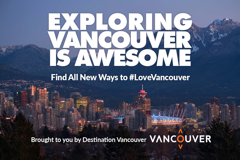 EXPLORING VANCOUVER IS AWESOME
