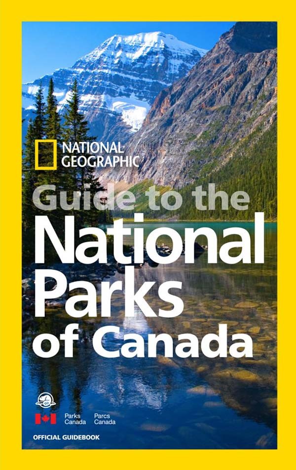 Guide to the National Parks of Canada by National Geographic