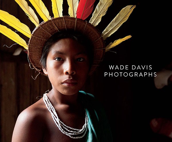 Wade Davis: Photographs