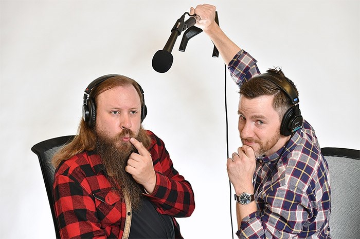  “Our show is just us talking for 90 minutes trying to make each other laugh. Before podcasting, there was no format for that,” says Dave Shumka, right. Dan Toulgoet photo