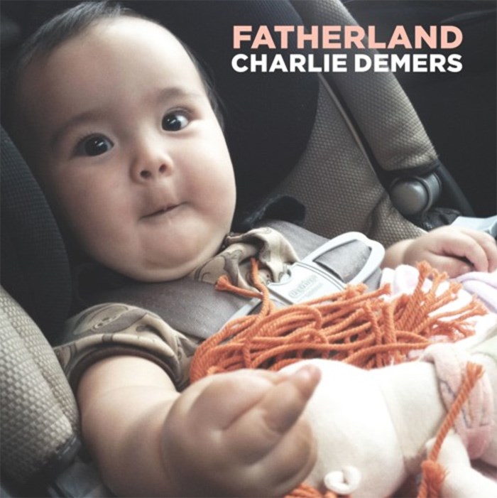  Fatherland by Vancouver comedian Charlie Demers is now available on 604 Records