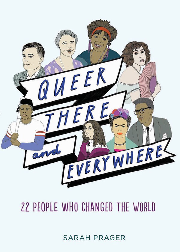 Queer There and Everywhere by Sarah Prager