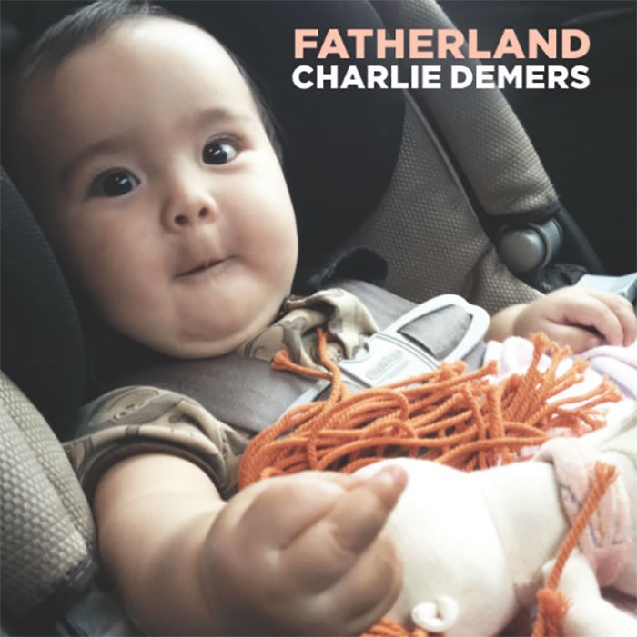  Fatherland from Charlie Demers, out on 604 Records