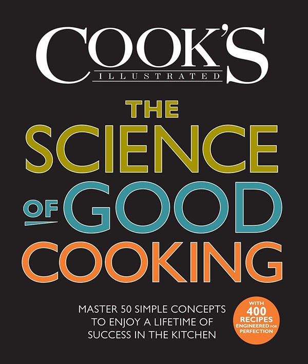 The Science of Good Cooking by Cook's Illustrated and Guy Crosby