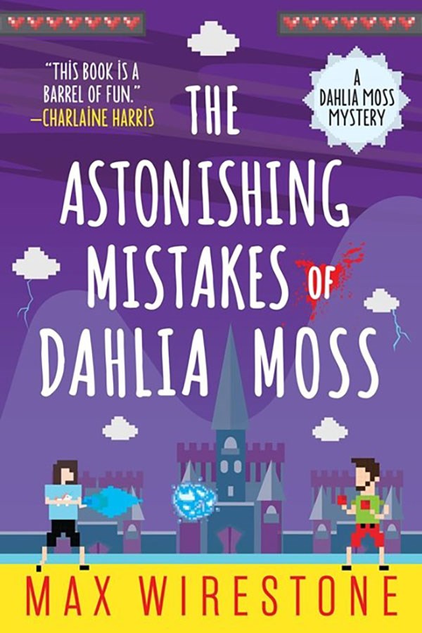 The Astonishing Mistakes of Dahlia Moss by Max Wirestone