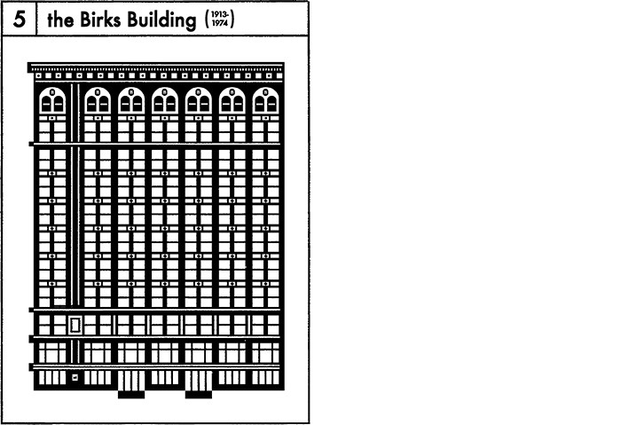  5. the Birks Building (1913-1974, an eleven-storey Edwardian structure on the corner of Georgia and Granville)