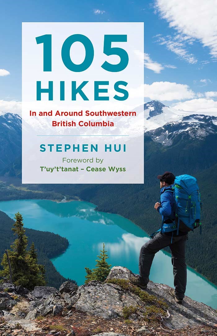  105 Hikes in and around Southwestern British Columbia by Stephen Hui.