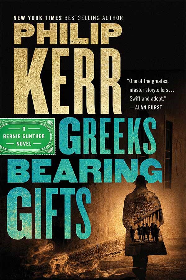 Greeks Bearing Gifts by Philip Kerr