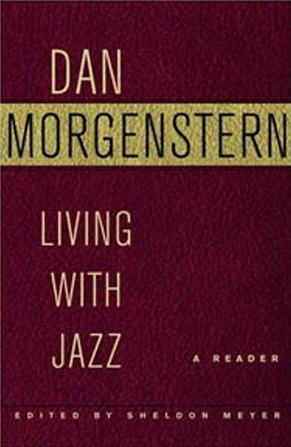 Living with Jazz by Dan Morgenstern