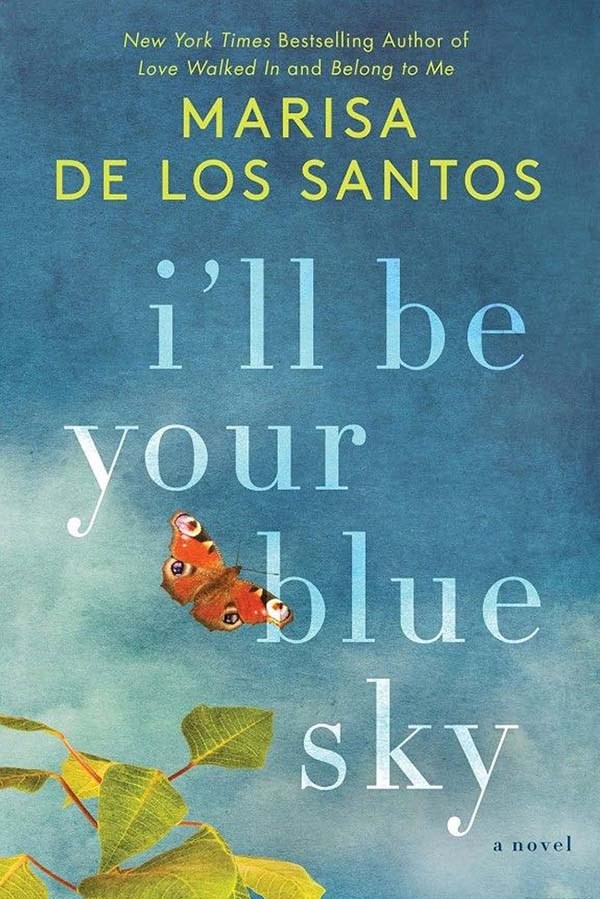 I'll Be your Blue Sky by Marisa De los Santos