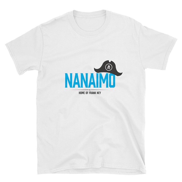  Nanaimo, Home of Frank Ney T-shirt available from bcisawesome.com